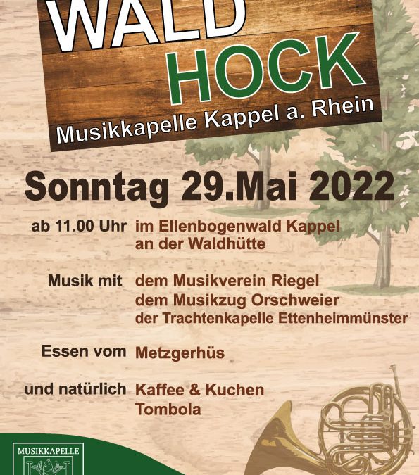 Waldhock der Musikkapelle Kappel am Rhein am 29.05.2022